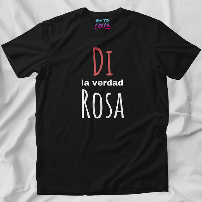 Di la verdad Rosa