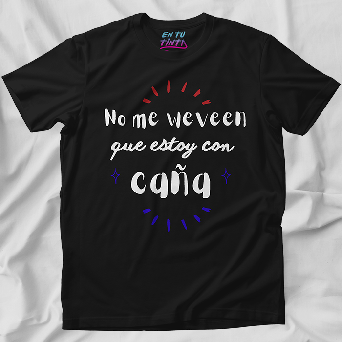 No me weveen que estoy con caña